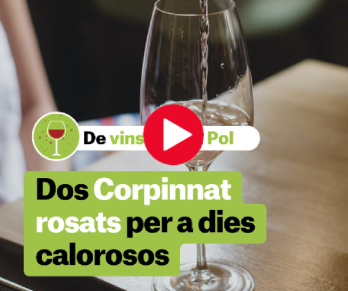 El Pol Aluja ens recomana dos Corpinnat rosats 